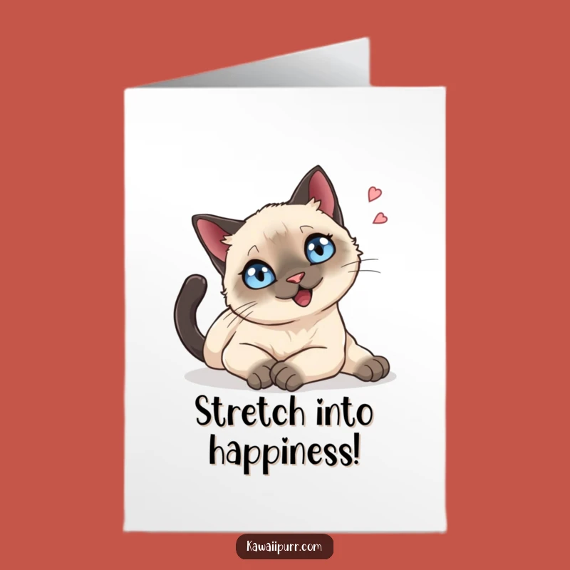 Free Printable Birthday Card: Relaxed Siamese Cat Stretch, Funny Downloadable Greeting for Chill Vibes