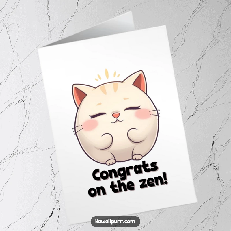 Funny Free Printable Congratulations Card: Plump cat radiating a soft aura, eyes closed in peace, perfect for a humorous and zen downloadable greeting.