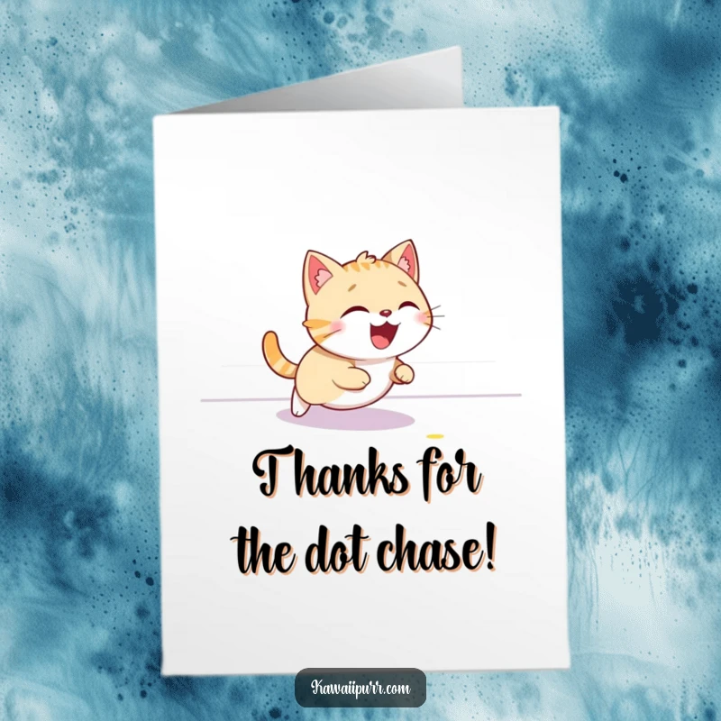 Funny Free Printable Thank You Card: Cat giggling while chasing a laser dot, expressing thanks in a fun and energetic way.